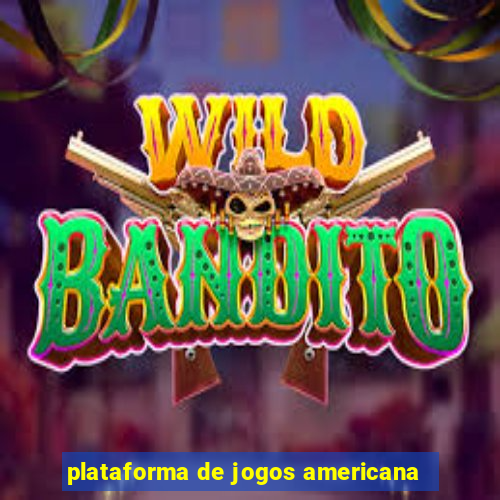 plataforma de jogos americana